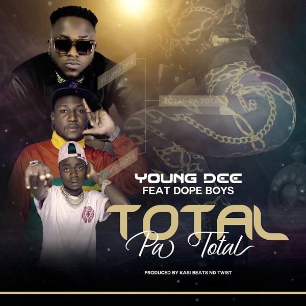 download:-young-dee-ft-dope-boys-–-total-pa-total-(prod-twist-&-cassy-beats)
