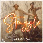 download:-rastewa-&-k-rhymes-(esk)-–-struggle