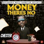 download:-chester-–-money-theres-no-(prod-by-exelion-&-more-power)