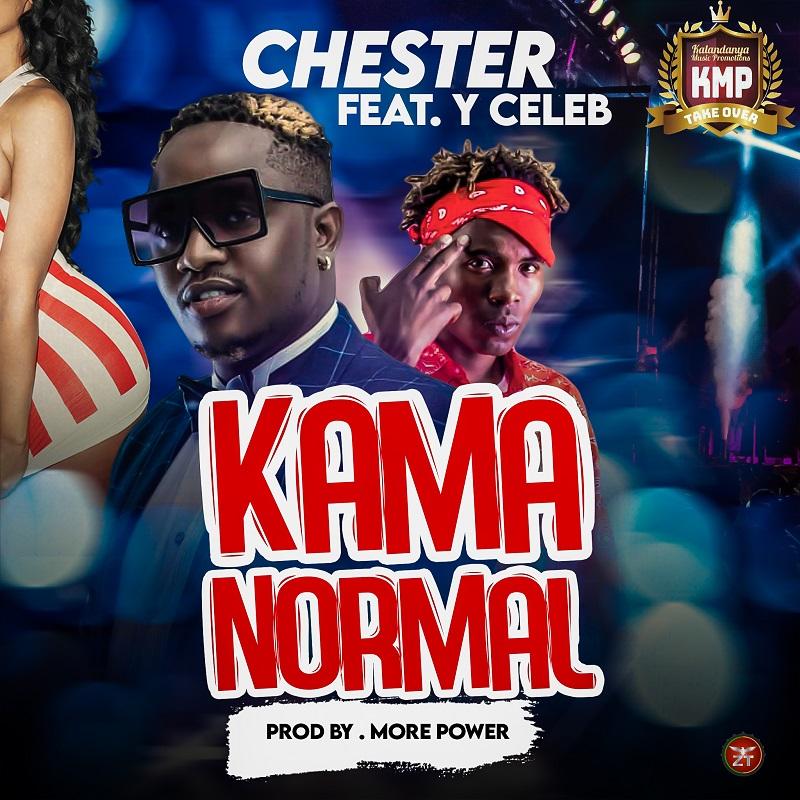 download:-chester-ft-y-celeb-–-kama-normal-(prod-by.-morepwer)