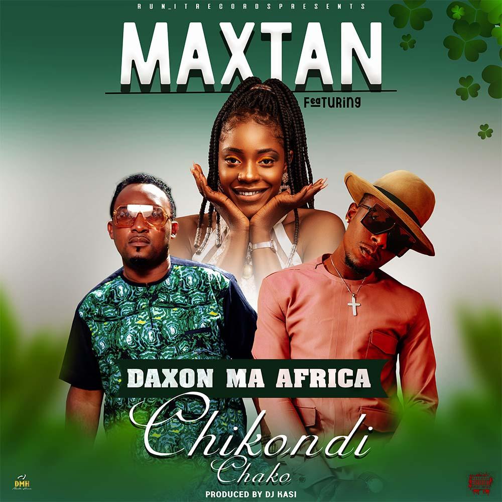 download:-maxtan-feat-mr-daxon-–-chikondi-chako-(prod.-by-dj-kasi)