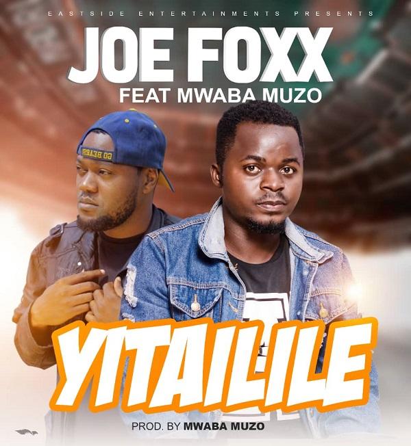 download:-joe-fox-ft-mwaba-muzo-–-yitailile-(prod-by-mwaba-muzo)