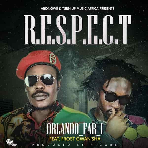 download:-orlando-far-i-ft-frost-gwansha-–-respect-(prod-by-ricore)