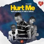 download:-wan-micheal-ft-dre-&-izreal-–-hurt-me-(prod-by-dre)