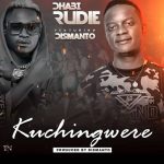 download:-dhabi-rudie-ft-dismanto-–-kuchingwere-(prod-by-dismanto)