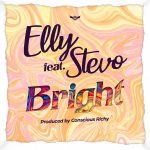 elly-ft-stevo-–-bright-(official-audio)