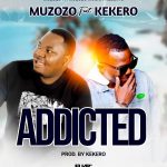 download:-muzozo-ft-kekero-–-addicted-(prod-by-kekero)