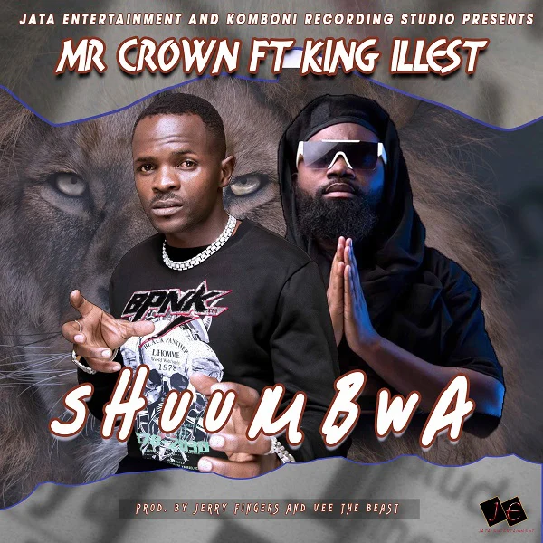 download:-mr-crown-ft-king-illest-–-shuumbwa-(prod-by-jerry-figers-and-vee-the-beast)