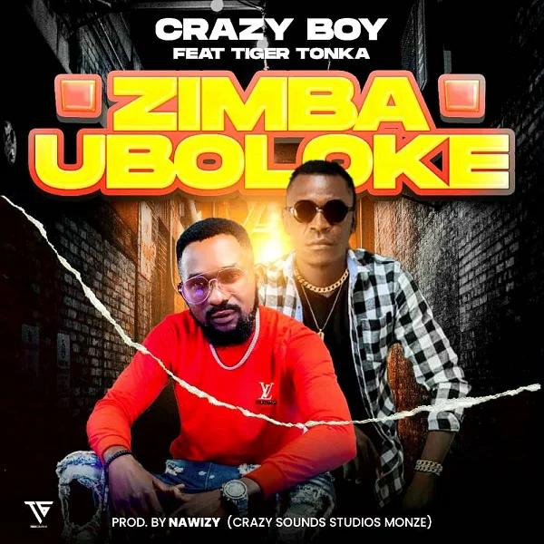 download:-crazy-boy-ft-tiger-–-zimba-uboloke-(prod-by-nawizy)