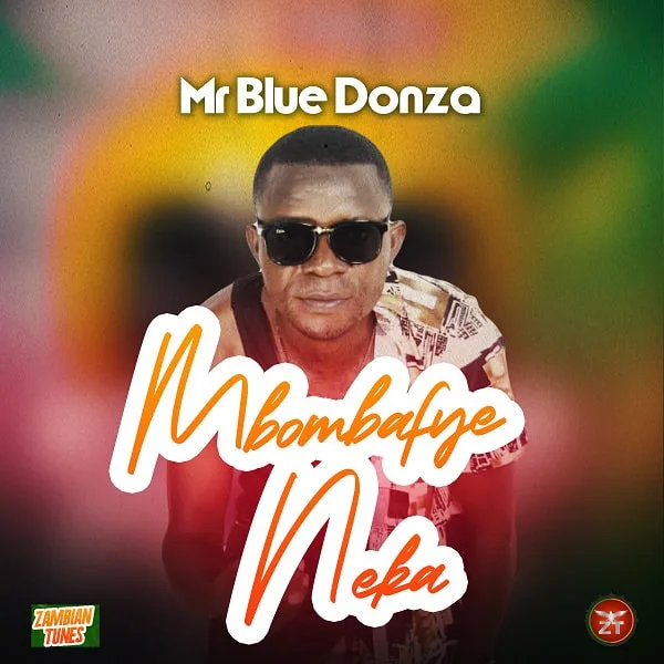 download:-mr-blue-donza-–-mbombafye-neka