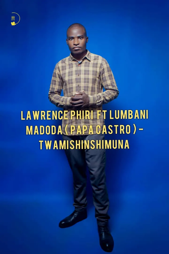 download:-lawrence-phiri-ft-lumbani-madoda-(papa-castro)-–-twamishinshimuna